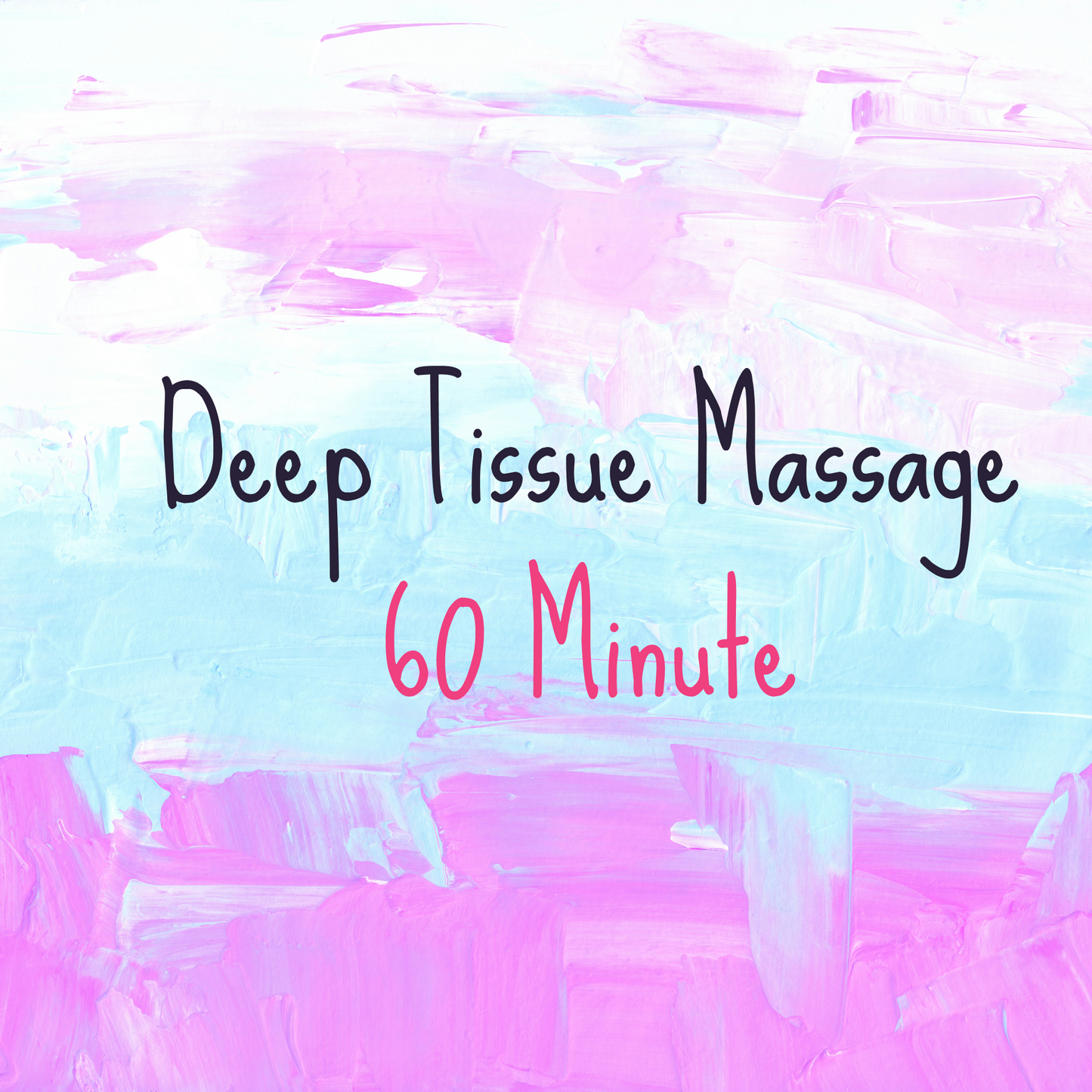 Text 'Deep Tissue Massage 60 Minute' on a colorful abstract background