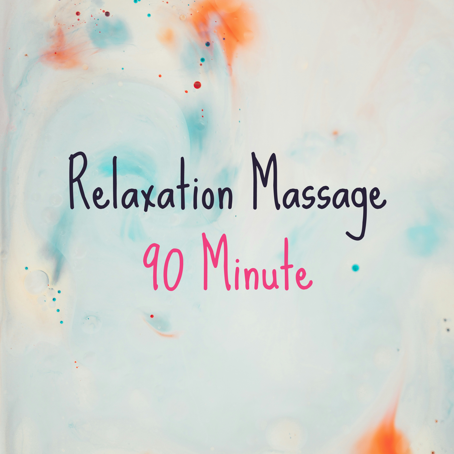 Text 'Relaxation Massage 90 Minute' on a colorful abstract background
