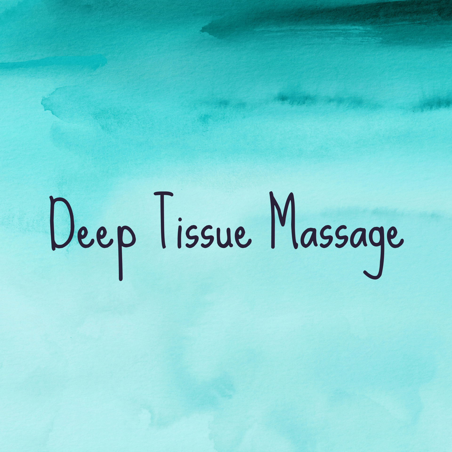 Text 'Deep Tissue Massage' on a teal watercolor background