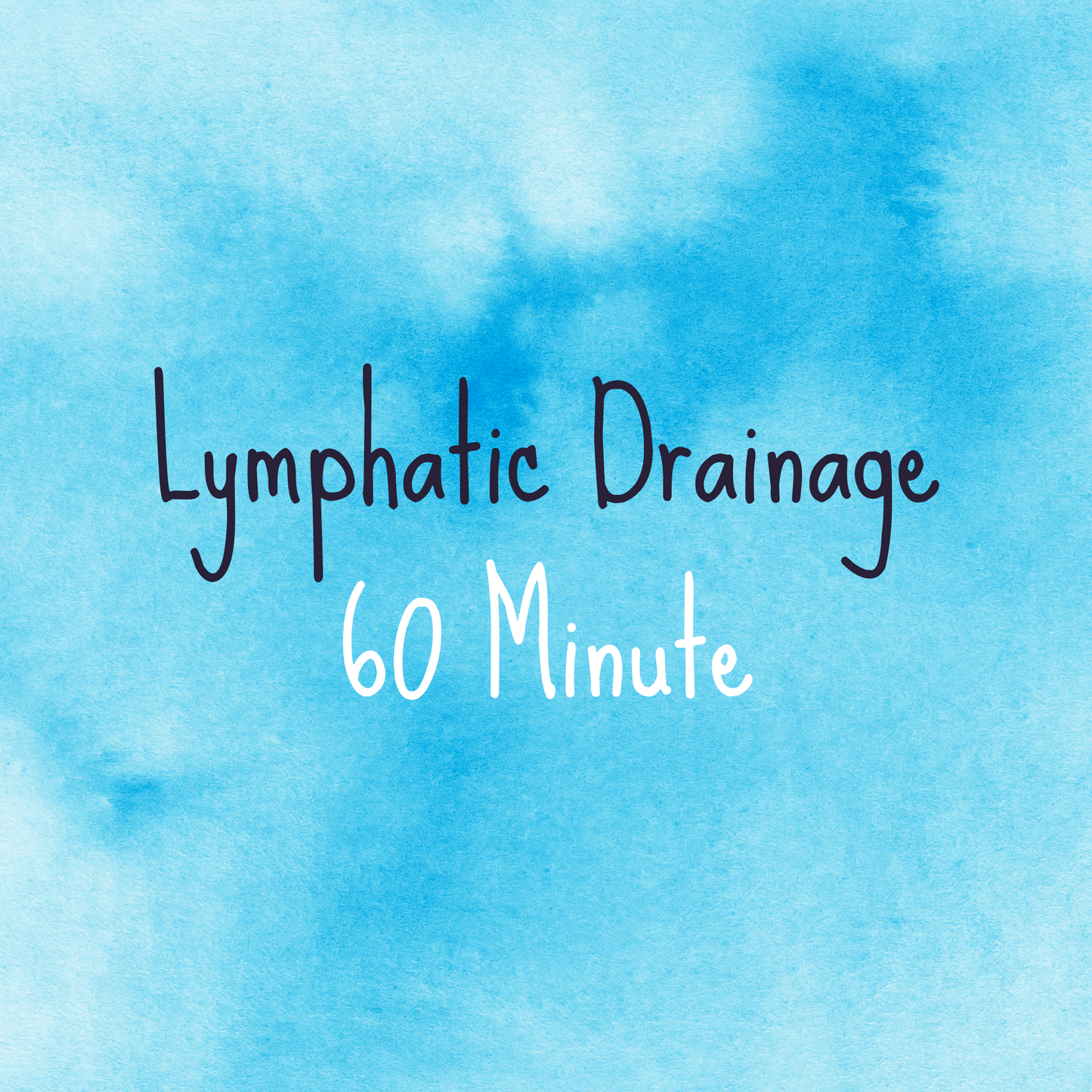 Text 'Lymphatic Drainage 60 Minute' on a blue watercolor background