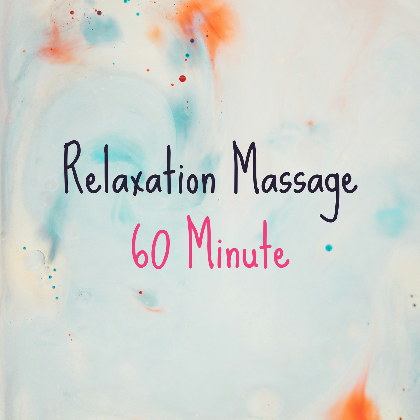 Text 'Relaxation Massage 60 Minute' on a colorful abstract background